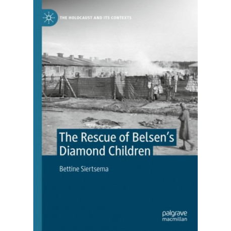 The Rescue of Belsen’s Diamond Children