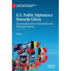U.S. Public Diplomacy Towards China: Exercising Discretion in Educational and Exchange Programs