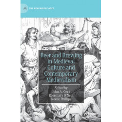 Beer and Brewing in Medieval Culture and Contemporary Medievalism