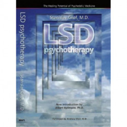LSD Psychotherapy (4th Edition): The Healing Potential of Psychedelic Medicine
