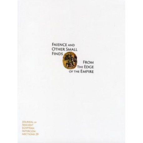 Faience and Other Small Finds from the Edge of the Empire