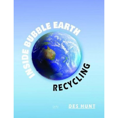 Inside Bubble Earth: Recycling