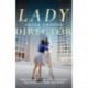 Lady Director: Adventures in Hollywood, Television and Beyond