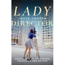 Lady Director: Adventures in Hollywood, Television and Beyond