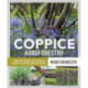 Coppice Agroforestry: Tending Trees for Product, Profit, and Woodland Ecology