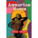 Aquarian Dawn: A Novel