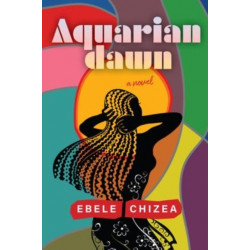 Aquarian Dawn: A Novel