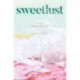 Sweetlust: Stories
