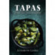 Tapas: Classic Small Dishes from Spain