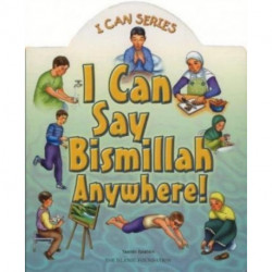 I Can Say Bismillah Anywhere!