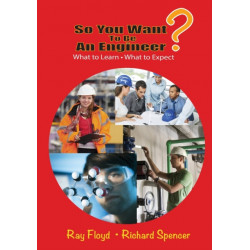 So You Want To Be An Engineer: What to Learn and What to Expect