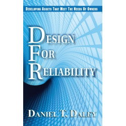 Design for Reliability: Developing Assets that Meet the Needs of Owners