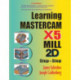 Learning Mastercam X5 Mill 2D Step-by-Step