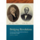 Bridging Revolutions: The Lives of Chief Justices Richmond Pearson and John Belton O'Neall