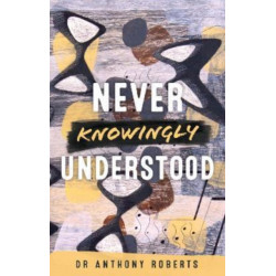 Never Knowingly Understood