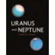 Uranus and Neptune