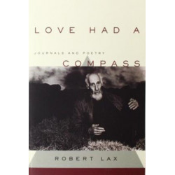 Love Had a Compass: Journals and Poetry