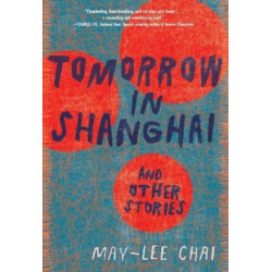 Tomorrow in Shanghai: Stories