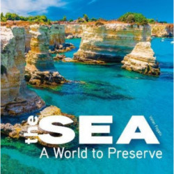 The The Sea: A World to Preserve