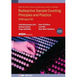 Radioactive Sample Counting: Principles and Practice (Second edition): IPEM report 85