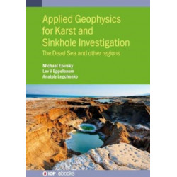 Applied Geophysics for Karst and Sinkhole Investigation: The Dead Sea and other regions