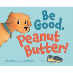 Be Good, Peanut Butter!