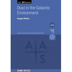 Dust in the Galactic Environment (Third Edition)