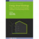 Energy-Smart Buildings: Design, construction and monitoring of buildings for improved energy efficiency
