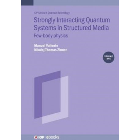 Strongly Interacting Quantum Systems, Volume 1: Few-body physics