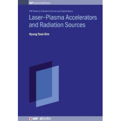 Laser–Plasma Accelerators and Radiation Sources
