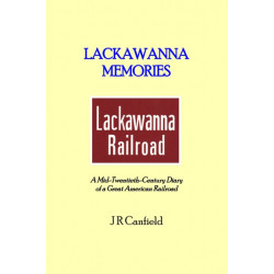 Lackawanna Memories: A Mid-Twentieth-Century Diary of a Great American Railroad
