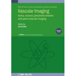 Vascular Imaging Volume 3: Aorta, visceral, peripheral arteries and spine vascular imaging