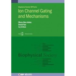 Ion Channel Gating and Mechanisms