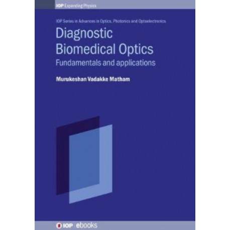 Diagnostic Biomedical Optics: Fundamentals and applications