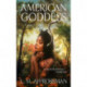 American Goddess: A myth born in Scotland
