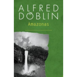 The Land Without Death: The Amazonas Trilogy