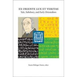 Ex Oriente Lux et Veritas: Yale, Salisbury and Early Orientalism