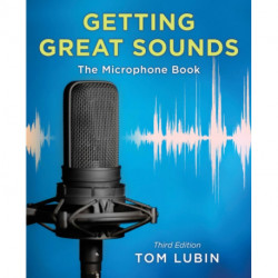 Getting Great Sounds: The Microphone Book