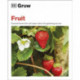 Grow Fruit: Essential Know-how and Expert Advice for Gardening Success