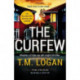 The Curfew: The relentlessly gripping family thriller from the Sunday Times bestselling author of THE MOTHER and THE DREAM HOME