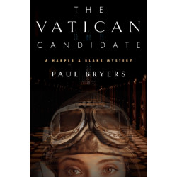 The Vatican Candidate: A Harper & Blake Mystery