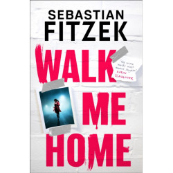 Walk Me Home: now adapted into the hit Amazon Prime movie THE CALENDAR KILLER