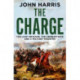 The Charge: The Light Brigade, the Crimean War and a Military Disaster