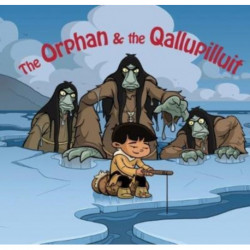The Orphan and the Qallupilluit: English Edition