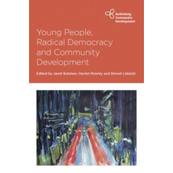 Young People, Radical Democracy and Community Development