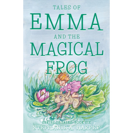 Tales of Emma and the Magical Frog