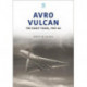 Avro Vulcan: The Early Years 1947-64