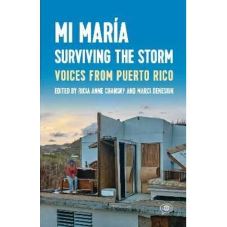 Mi Mara: Surviving the Storm: Voices from Puerto Rico.
