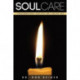 Soul Care: 7 Transformational Principles for a Healthy Soul
