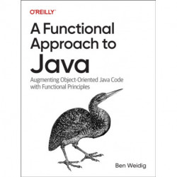 A Functional Approach to Java: Augmenting Object-Oriented Java Code with Functional Principles